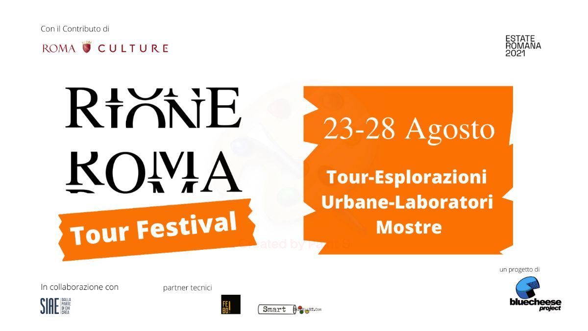 RIONE ROMA - Tour Festival per nuovi viaggi in città
