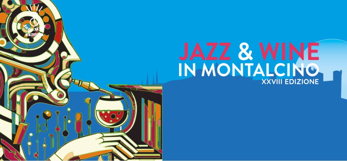 Jazz & Wine in Montalcino 2025 XXVIII Edizione