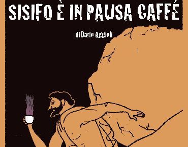 Sisifo è in pausa caffè