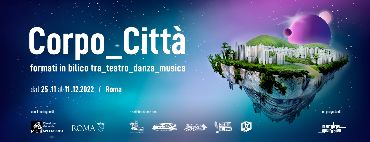 CORPO_CITTÀ formati in bilico tra_teatro_danza_musica