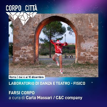 CORPO_CITTÀ formati in bilico tra_teatro_danza_musica