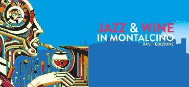 Jazz & Wine in Montalcino 2025 XXVIII Edizione